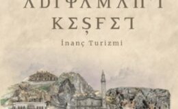 Adıyaman Belediyesi’nden Adıyaman’ın İnanç Turizmini Tanıtan Ödüllü Proje