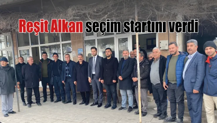 Reşit Alkan seçim startını verdi