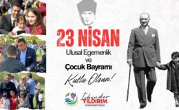 Yıldırım’dan 23 Nisan  Ulusal Egemenlik ve Çocuk Bayramı Kutlama Mesajı