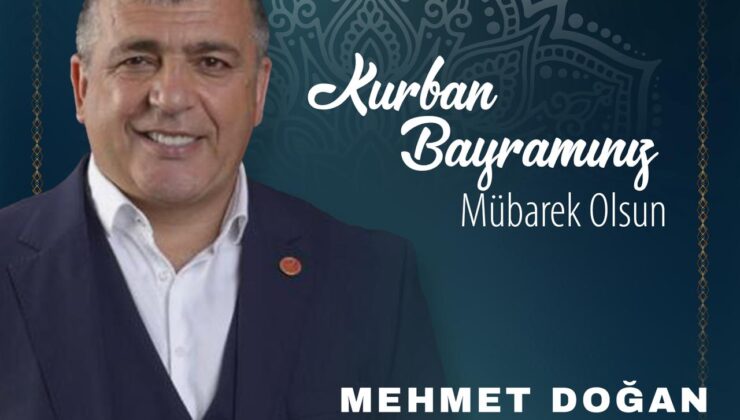 Mehmet Doğan’ın Kurban Bayramı Mesajı