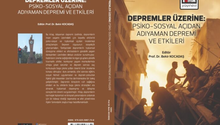 ADYÜ’den yeni kitap: ‘Psiko-Sosyal Açıdan Adıyaman Depremi ve Etkileri’