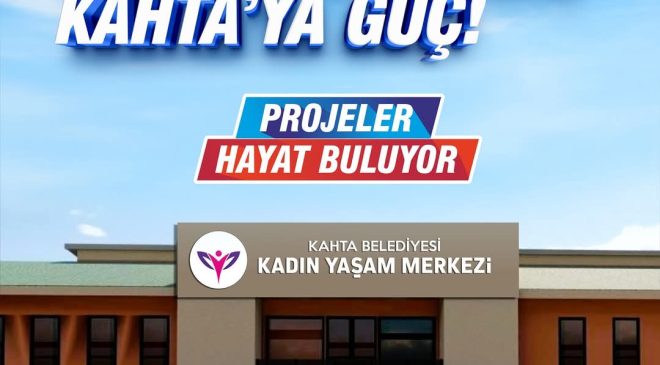 Kahta Belediyesi’nden kadınlara özel ‘Yaşam Merkezi’ müjdesi
