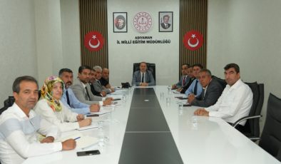 Adıyaman’da okulların genel durumu değerlendirildi