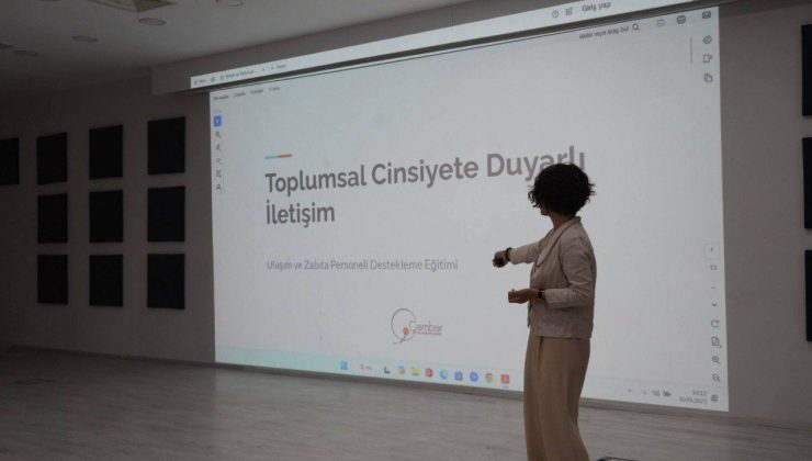 Zabıta Personeline ‘Toplumsal Cinsiyete Duyarlı İletişim Eğitimi’