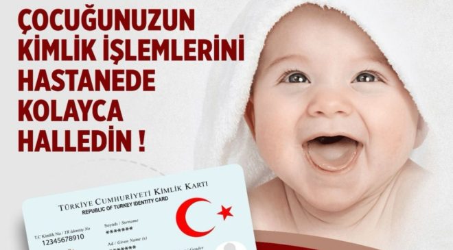 Yenidoğan bebeklerin kimlik işlemleri artık hastanede yapılabilecek