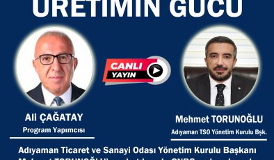 Adıyaman’ın Ekonomisi CNBC-e’de Masaya Yatırılacak