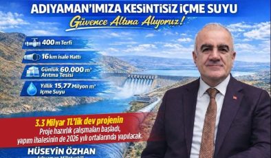 Milletvekili Hüseyin Özhan’dan Adıyaman’ın devasa projeleriyle ilgili önemli açıklama