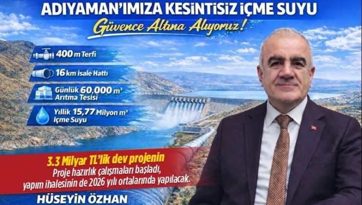 Milletvekili Hüseyin Özhan’dan Adıyaman’ın devasa projeleriyle ilgili önemli açıklama