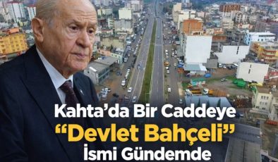 Kahta’da Bir Caddeye ‘Devlet Bahçeli’ İsmi Gündemde