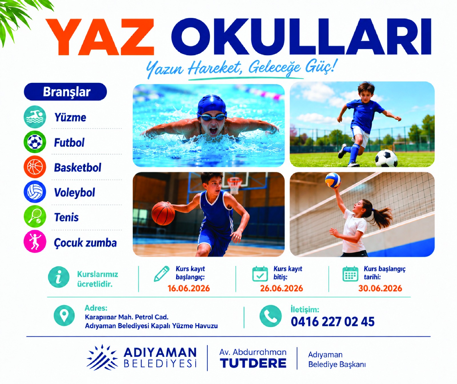 ADIYAMAN BELEDİYESİ YAZ OKULLARI YAZIN HAREKET, GELECEĞE GÜÇ