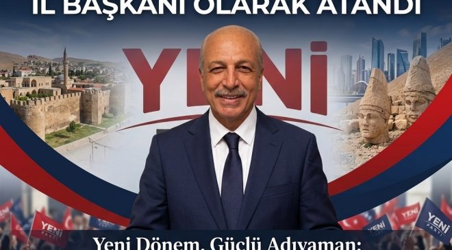 ALİ MURAT BİLGİÇ, “YENİ PARTİ” ADIYAMAN İL BAŞKANI OLARAK ATANDI