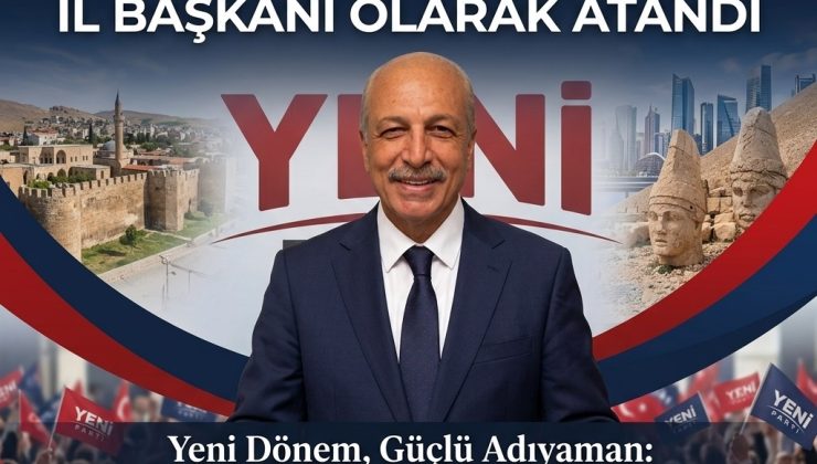 ALİ MURAT BİLGİÇ, “YENİ PARTİ” ADIYAMAN İL BAŞKANI OLARAK ATANDI