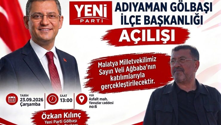 Yeni Parti Gölbaşı İlçe Başkanlığı Açılıyor